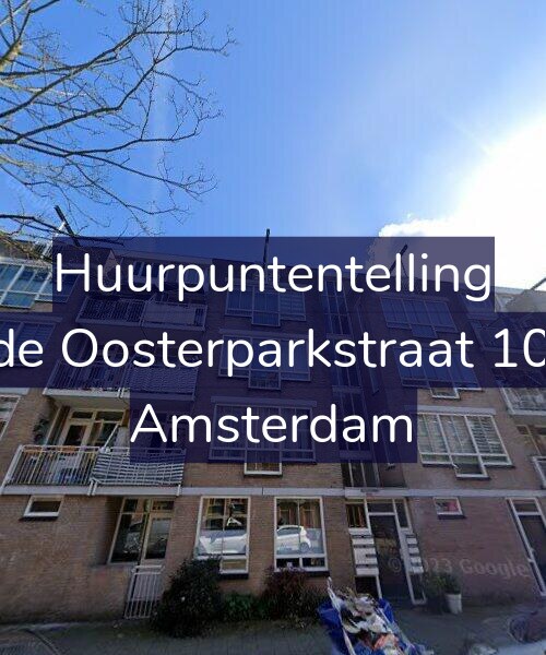 Foto gevel Huurpuntentelling voor Derde Oosterparkstraat 102-D, Amsterdam