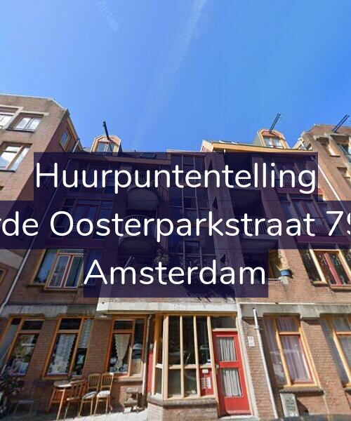 Foto gevel Huurpuntentelling voor Derde Oosterparkstraat 79-A, Amsterdam