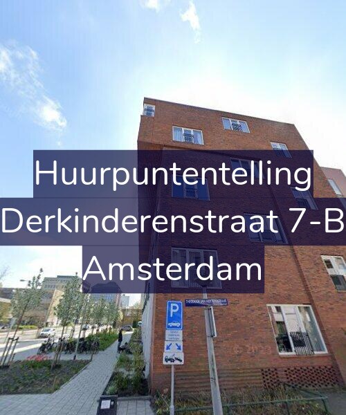 Foto gevel Huurpuntentelling voor Derkinderenstraat 7-B, Amsterdam