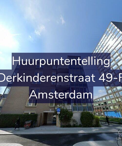 Foto gevel Huurpuntentelling voor Derkinderenstraat 49-F, Amsterdam
