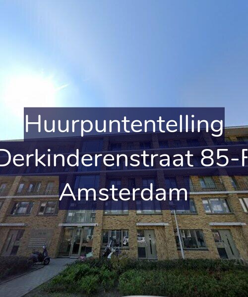 Foto gevel Huurpuntentelling voor Derkinderenstraat 85-F, Amsterdam