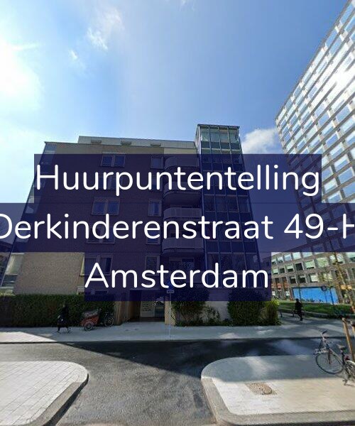 Foto gevel Huurpuntentelling voor Derkinderenstraat 49-H, Amsterdam