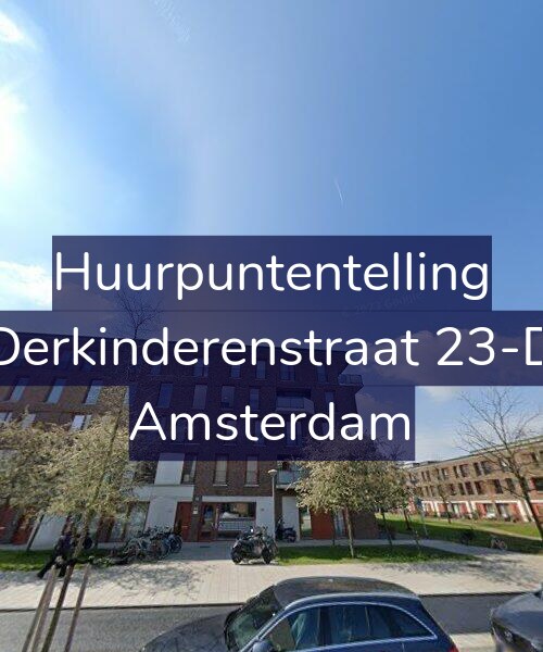 Foto gevel Huurpuntentelling voor Derkinderenstraat 23-D, Amsterdam