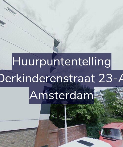 Foto gevel Huurpuntentelling voor Derkinderenstraat 23-A, Amsterdam