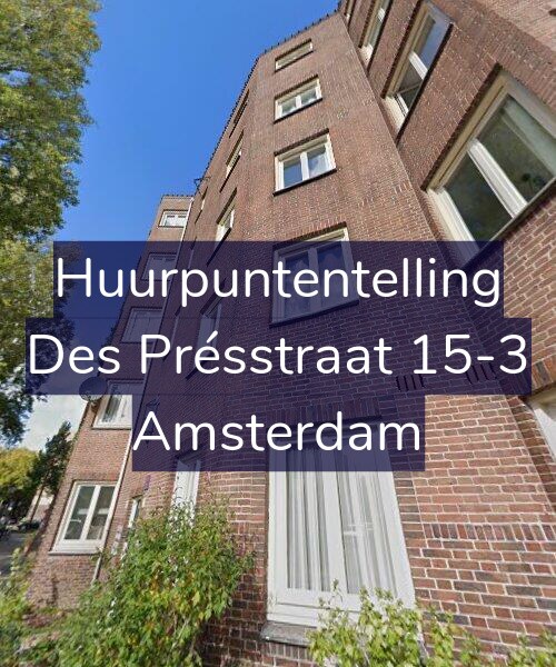 Foto gevel Huurpuntentelling voor Des Présstraat 15-3, Amsterdam