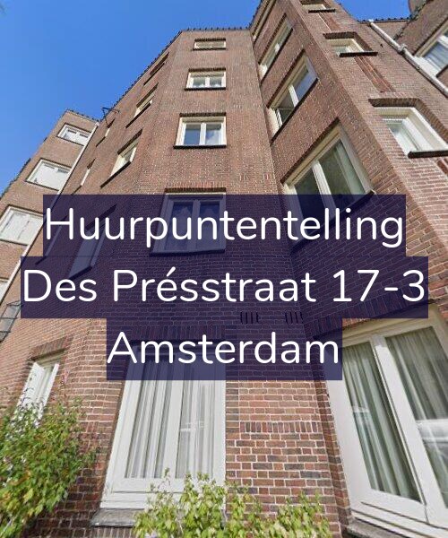 Foto gevel Huurpuntentelling voor Des Présstraat 17-3, Amsterdam