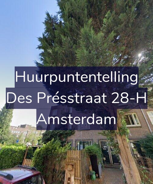 Foto gevel Huurpuntentelling voor Des Présstraat 28-H, Amsterdam