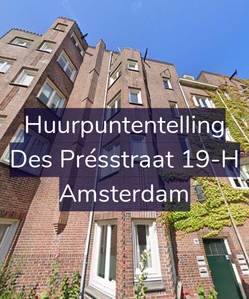 Foto gevel Huurpuntentelling voor Des Présstraat 19-H, Amsterdam