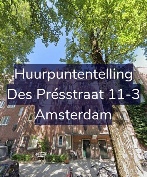 Foto gevel Huurpuntentelling voor Des Présstraat 11-3, Amsterdam