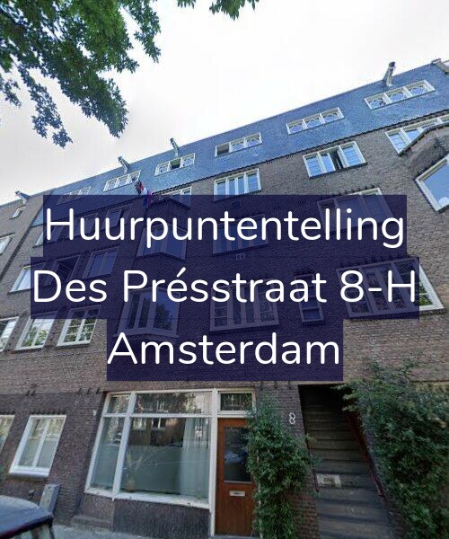 Foto gevel Huurpuntentelling voor Des Présstraat 8-H, Amsterdam