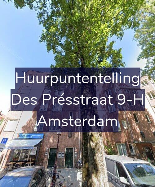Foto gevel Huurpuntentelling voor Des Présstraat 9-H, Amsterdam