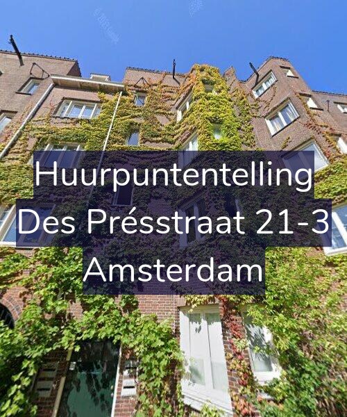 Foto gevel Huurpuntentelling voor Des Présstraat 21-3, Amsterdam