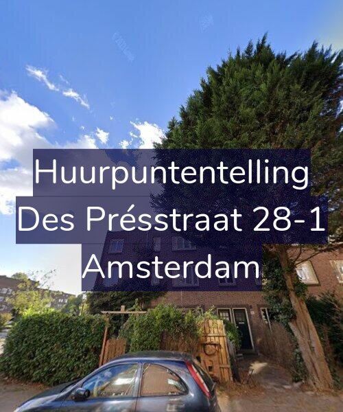 Foto gevel Huurpuntentelling voor Des Présstraat 28-1, Amsterdam