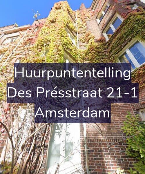 Foto gevel Huurpuntentelling voor Des Présstraat 21-1, Amsterdam