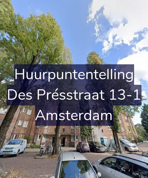 Foto gevel Huurpuntentelling voor Des Présstraat 13-1, Amsterdam