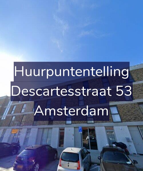 Foto gevel Huurpuntentelling voor Descartesstraat 53, Amsterdam