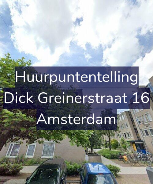 Foto gevel Huurpuntentelling voor Dick Greinerstraat 16, Amsterdam