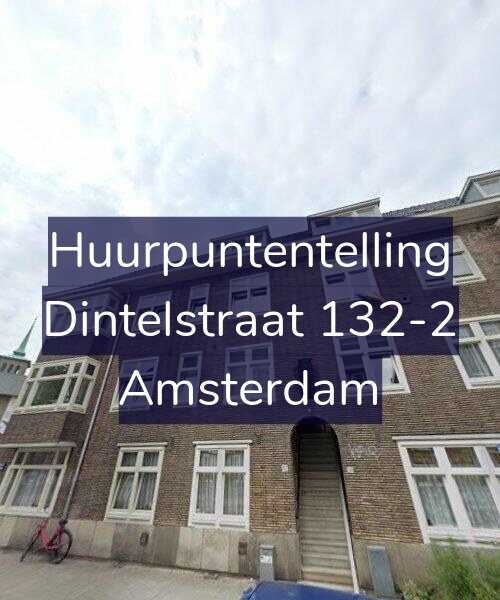 Foto gevel Huurpuntentelling voor Dintelstraat 132-2, Amsterdam