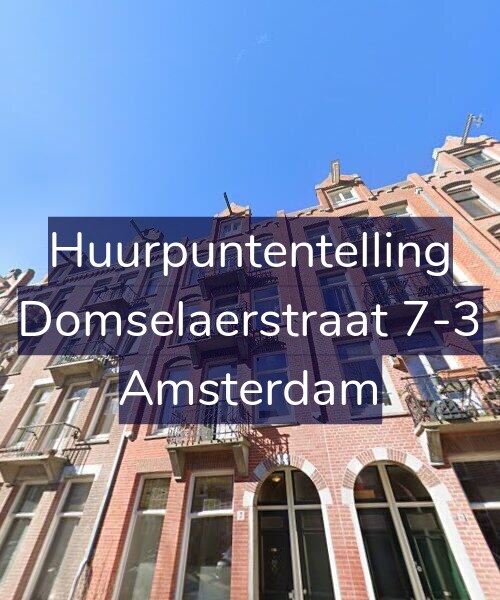 Foto gevel Huurpuntentelling voor Domselaerstraat 7-3, Amsterdam