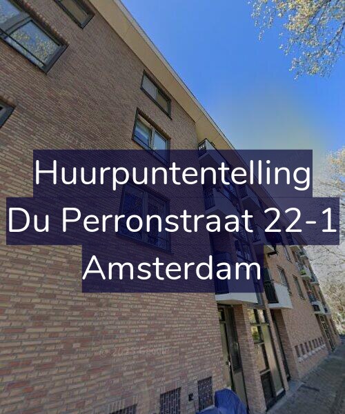 Foto gevel Huurpuntentelling voor Du Perronstraat 22-1, Amsterdam