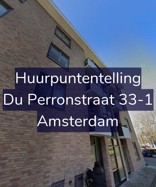 Foto gevel Huurpuntentelling voor Du Perronstraat 33-1, Amsterdam