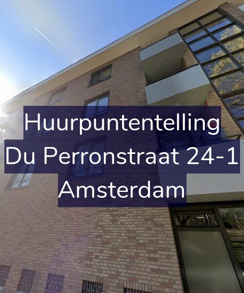 Foto gevel Huurpuntentelling voor Du Perronstraat 24-1, Amsterdam