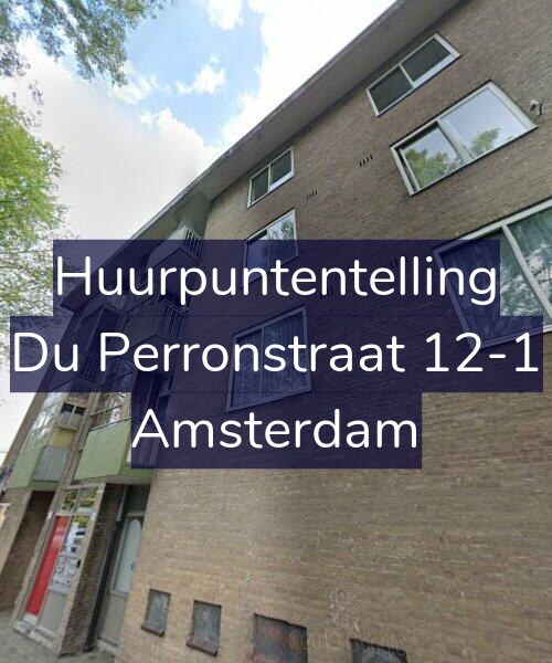 Foto gevel Huurpuntentelling voor Du Perronstraat 12-1, Amsterdam
