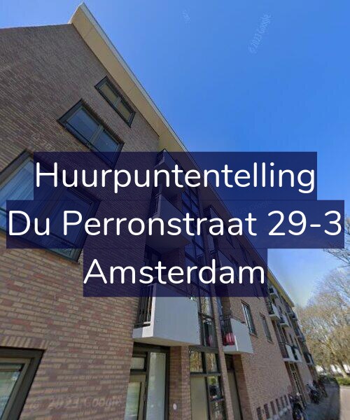Foto gevel Huurpuntentelling voor Du Perronstraat 29-3, Amsterdam