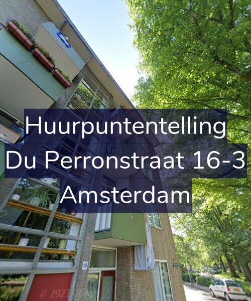 Foto gevel Huurpuntentelling voor Du Perronstraat 16-3, Amsterdam