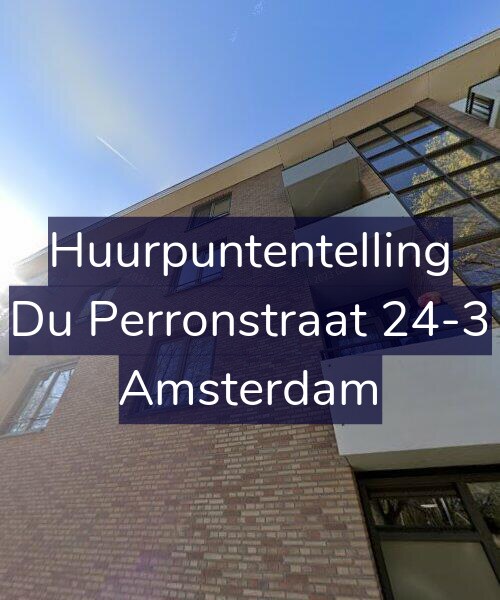 Foto gevel Huurpuntentelling voor Du Perronstraat 24-3, Amsterdam