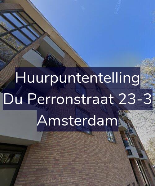 Foto gevel Huurpuntentelling voor Du Perronstraat 23-3, Amsterdam