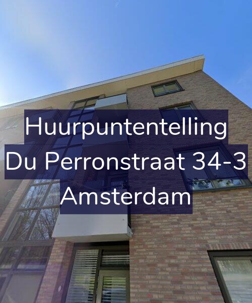 Foto gevel Huurpuntentelling voor Du Perronstraat 34-3, Amsterdam