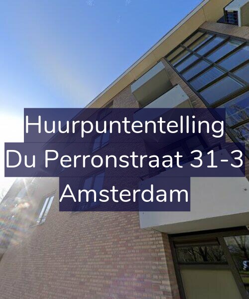Foto gevel Huurpuntentelling voor Du Perronstraat 31-3, Amsterdam