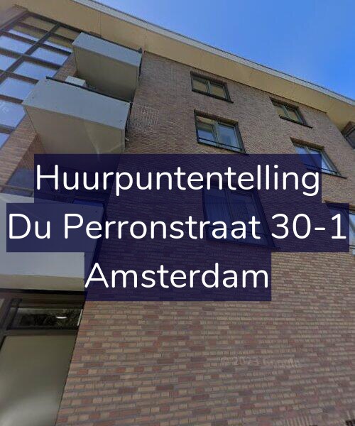 Foto gevel Huurpuntentelling voor Du Perronstraat 30-1, Amsterdam