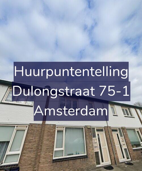Foto gevel Huurpuntentelling voor Dulongstraat 75-1, Amsterdam