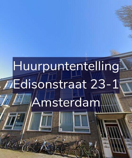 Foto gevel Huurpuntentelling voor Edisonstraat 23-1, Amsterdam