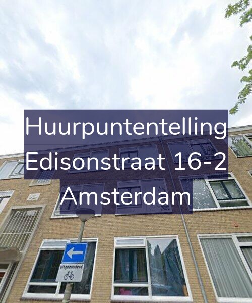 Foto gevel Huurpuntentelling voor Edisonstraat 16-2, Amsterdam