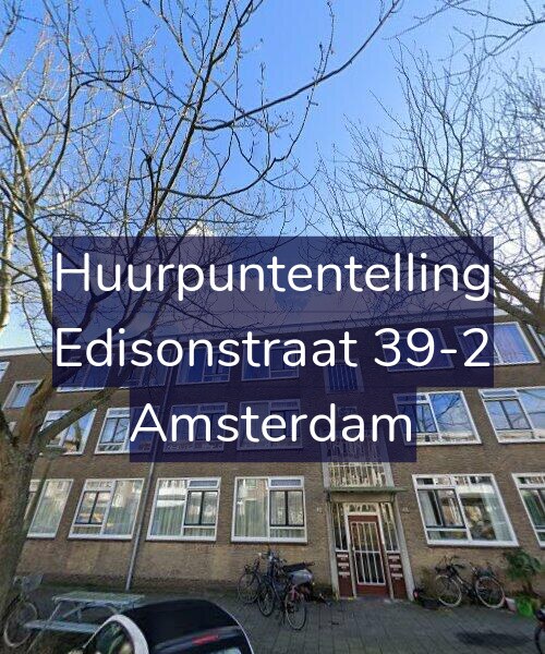 Foto gevel Huurpuntentelling voor Edisonstraat 39-2, Amsterdam