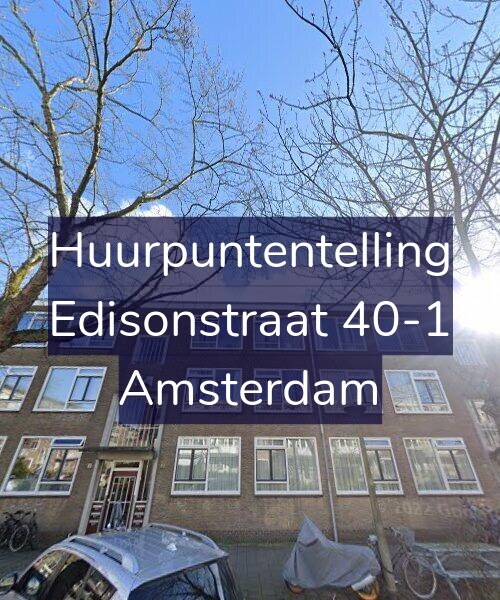 Foto gevel Huurpuntentelling voor Edisonstraat 40-1, Amsterdam