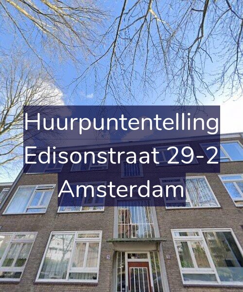 Foto gevel Huurpuntentelling voor Edisonstraat 29-2, Amsterdam