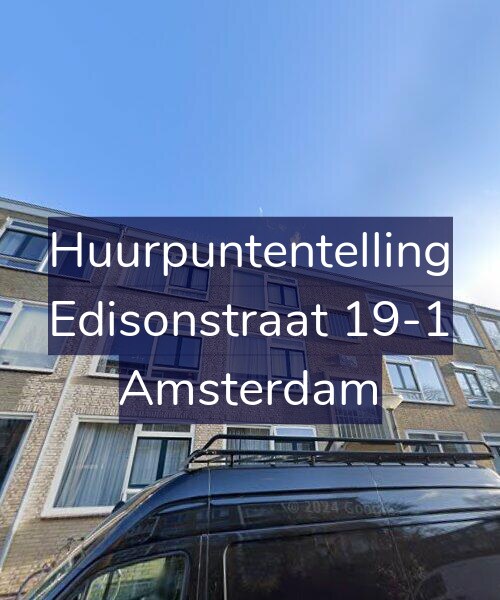Foto gevel Huurpuntentelling voor Edisonstraat 19-1, Amsterdam