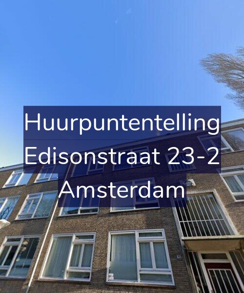 Foto gevel Huurpuntentelling voor Edisonstraat 23-2, Amsterdam