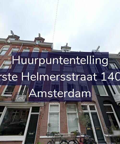 Foto gevel Huurpuntentelling voor Eerste Helmersstraat 140-H, Amsterdam