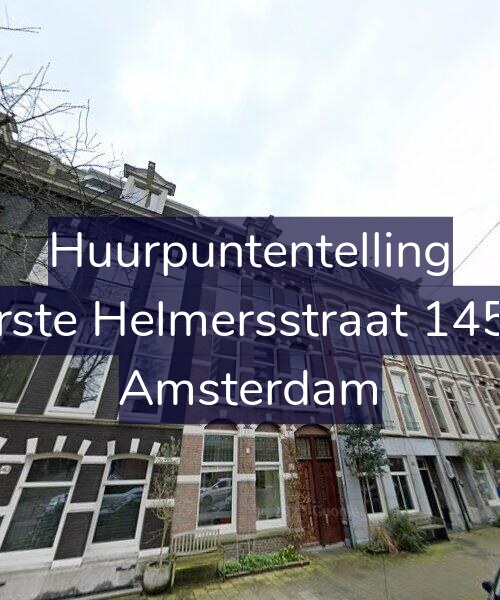 Foto gevel Huurpuntentelling voor Eerste Helmersstraat 145-2, Amsterdam