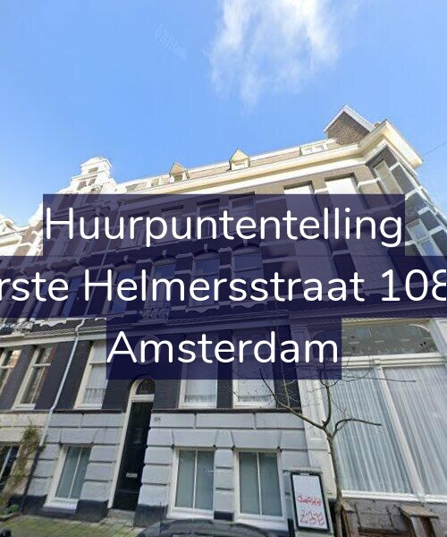 Foto gevel Huurpuntentelling voor Eerste Helmersstraat 108-1, Amsterdam