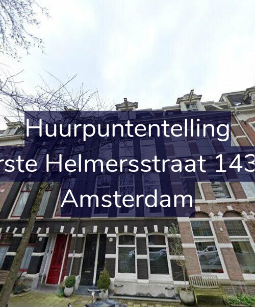 Foto gevel Huurpuntentelling voor Eerste Helmersstraat 143-H, Amsterdam
