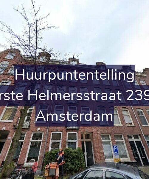 Foto gevel Huurpuntentelling voor Eerste Helmersstraat 239-4, Amsterdam