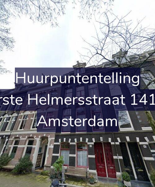 Foto gevel Huurpuntentelling voor Eerste Helmersstraat 141-H, Amsterdam