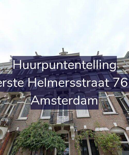 Foto gevel Huurpuntentelling voor Eerste Helmersstraat 76-2, Amsterdam