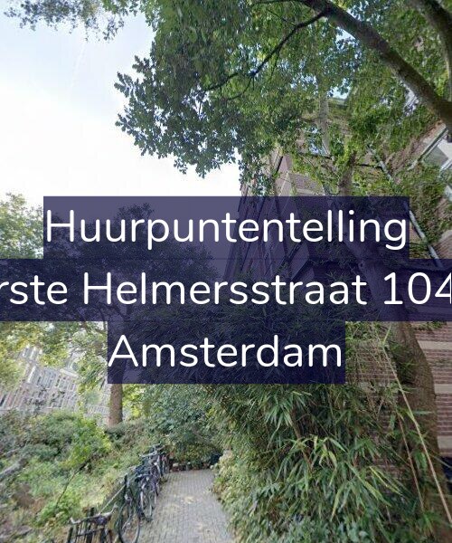 Foto gevel Huurpuntentelling voor Eerste Helmersstraat 104-R, Amsterdam
